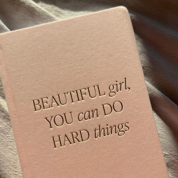 Notizbuch – „Beautiful Girl, You Can Do Hard Things“